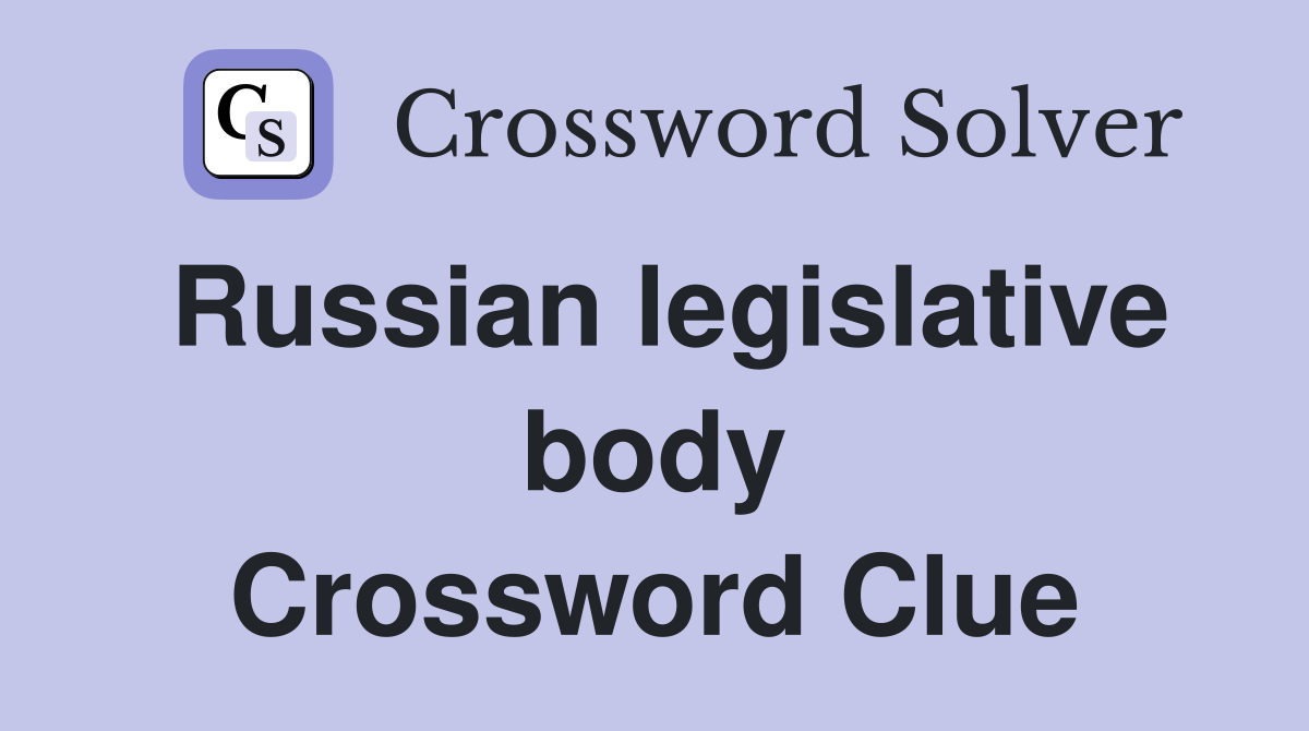 Russian legislative body Crossword Clue
