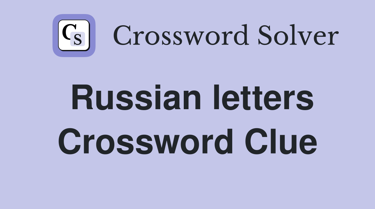 Russian letters Crossword Clue