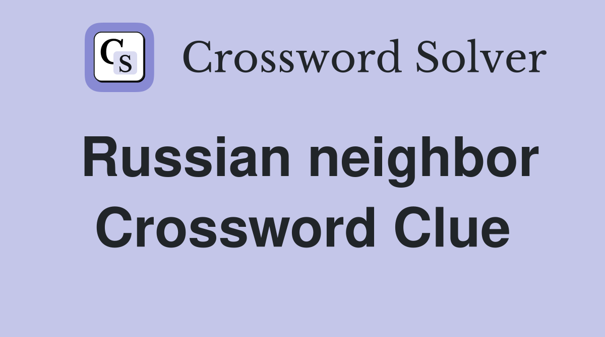 Russian neighbor Crossword Clue