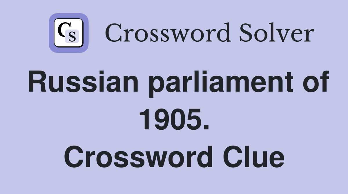 Russian parliament of 1905. Crossword Clue