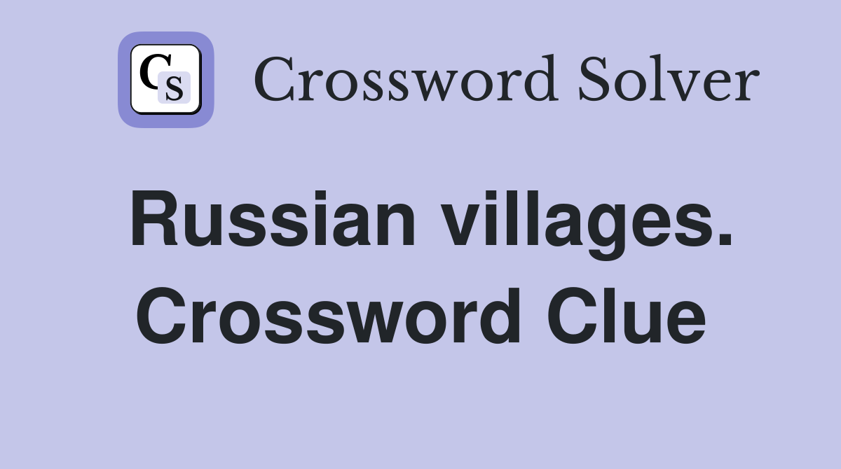 Russian villages. Crossword Clue