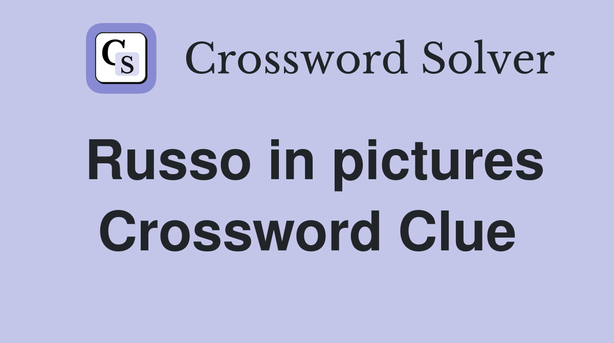 Russo in pictures Crossword Clue