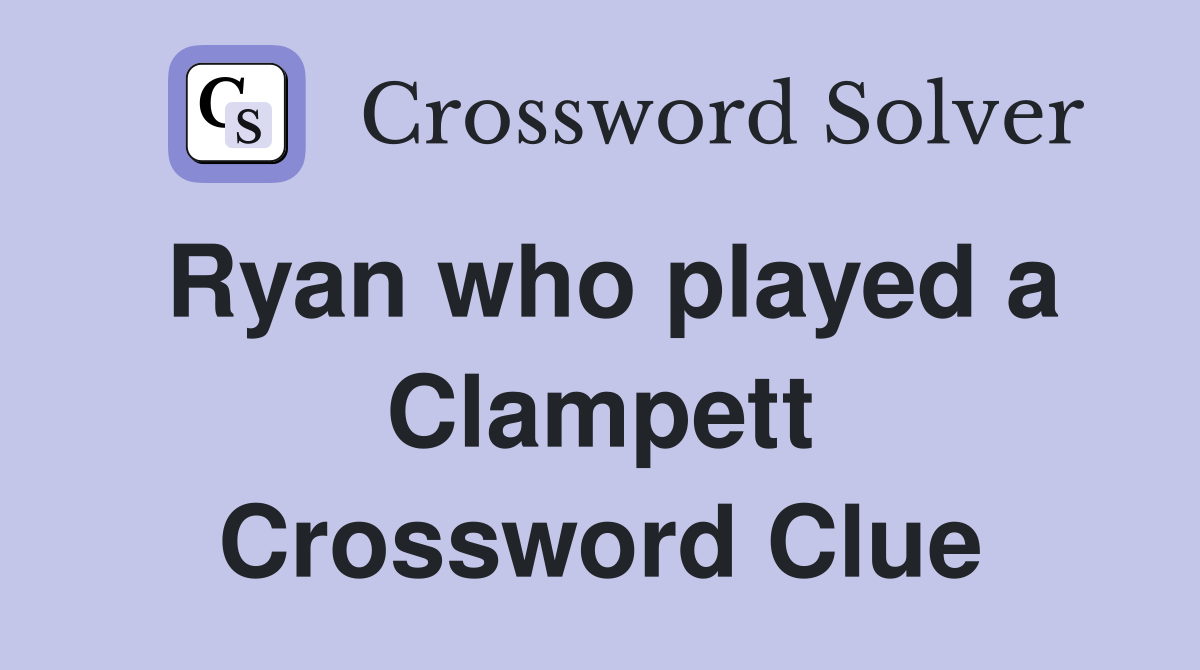 Ryan who played a Clampett Crossword Clue