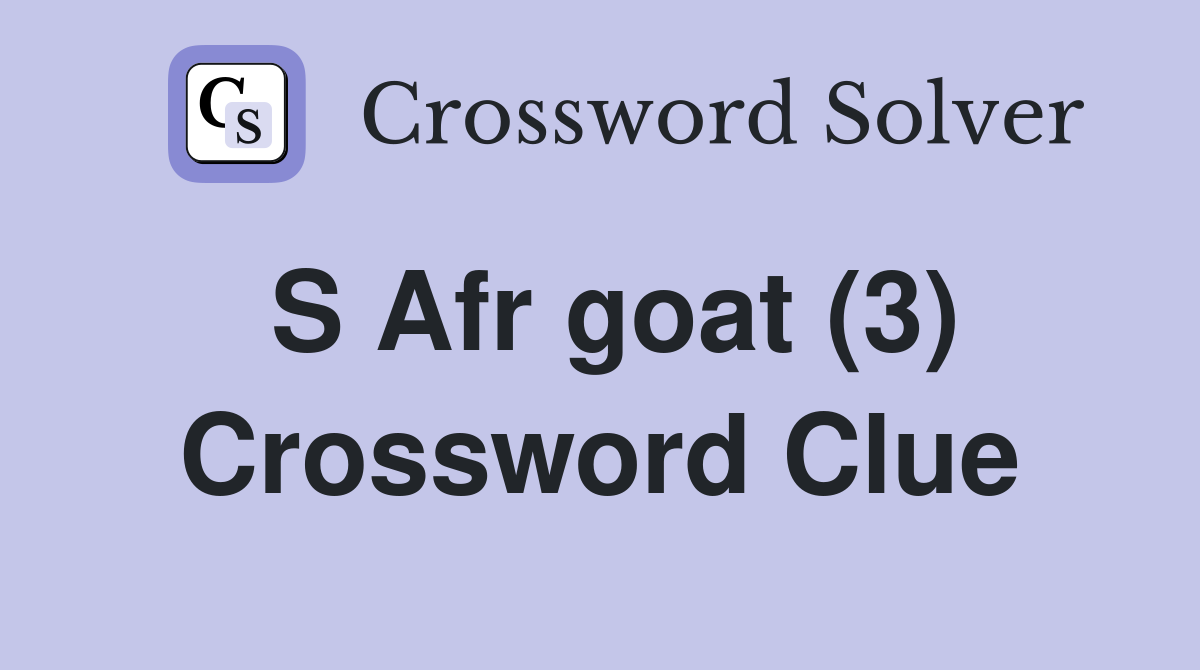 S Afr goat (3) Crossword Clue
