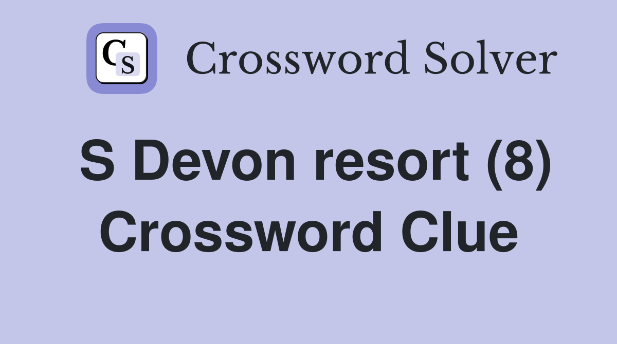 S Devon resort (8) Crossword Clue