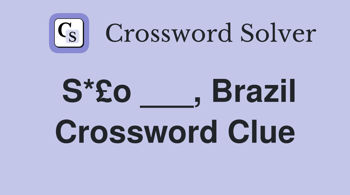 S*£o Brazil Crossword Clue Answers Crossword Solver