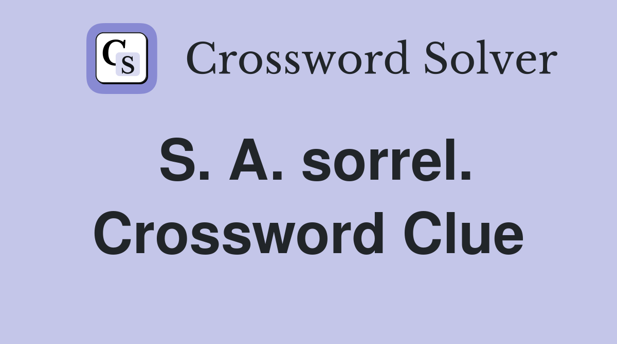 S. A. sorrel. Crossword Clue