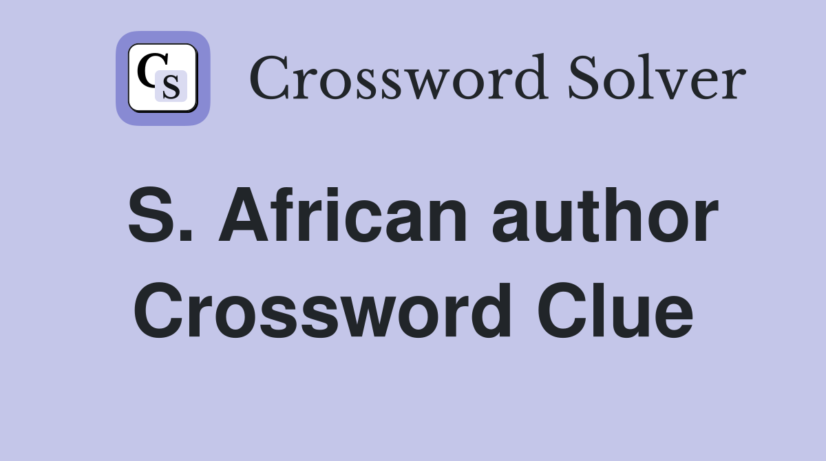 S. African author Crossword Clue
