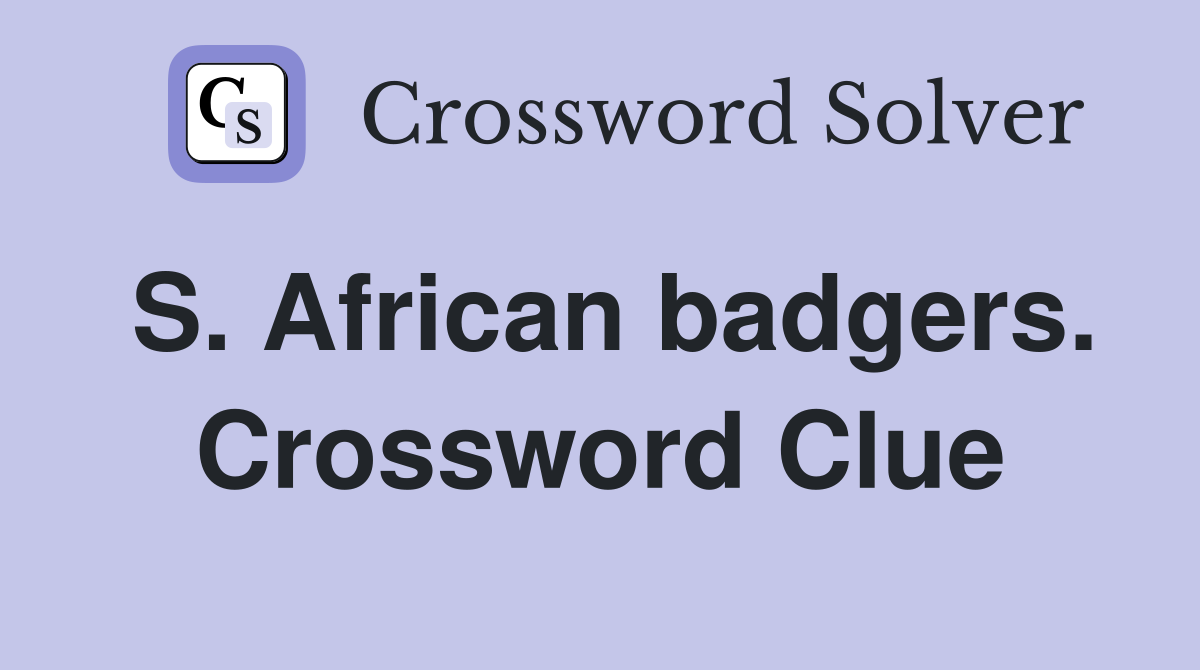 S. African badgers. Crossword Clue