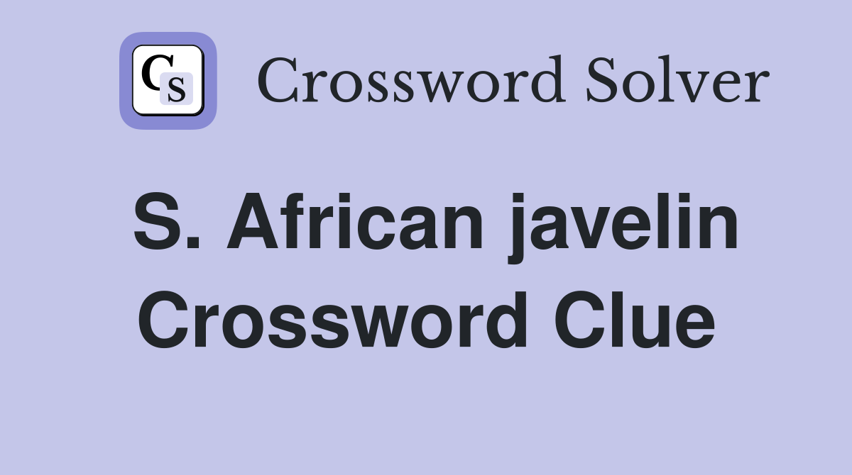 S. African javelin Crossword Clue