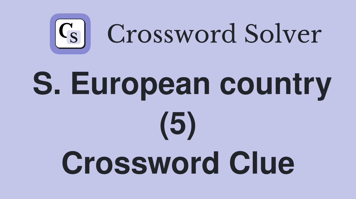 S. European country (5) Crossword Clue