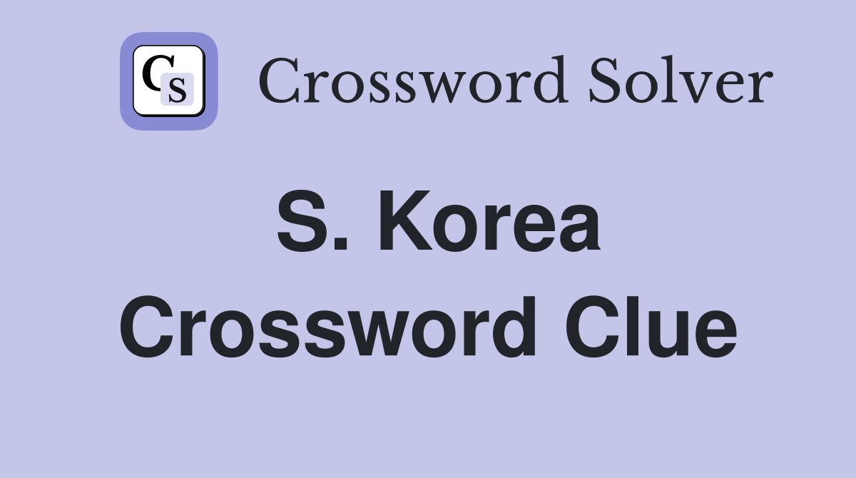 S. Korea Crossword Clue