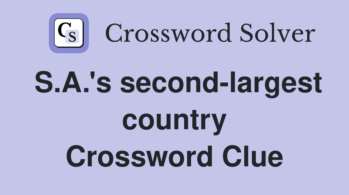 S.A.'s second-largest country Crossword Clue