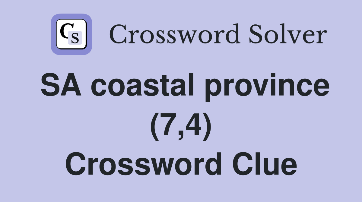 SA coastal province (7,4) Crossword Clue