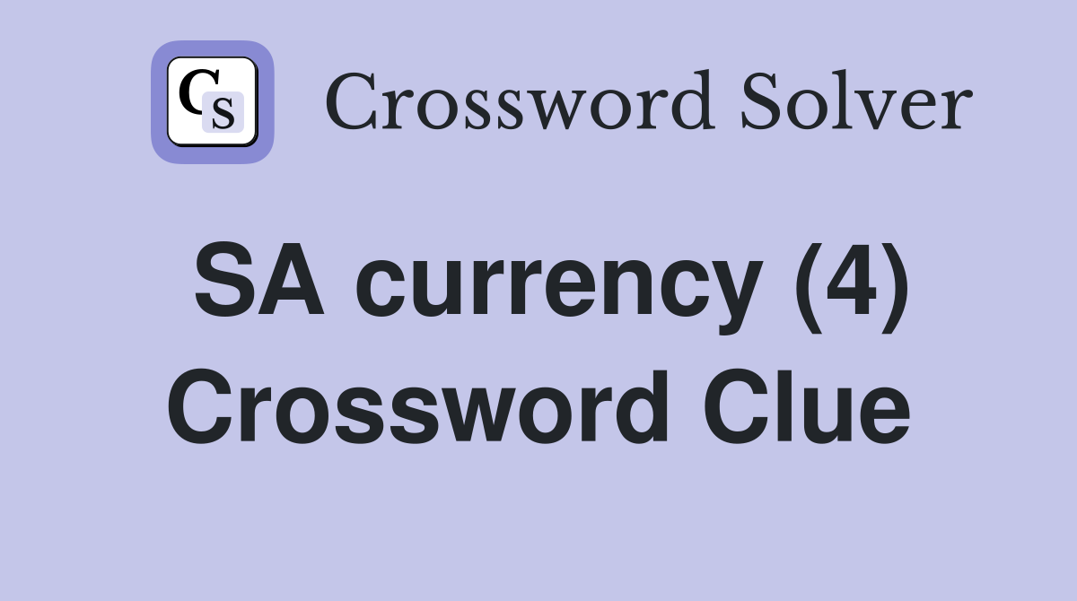 SA currency (4) Crossword Clue