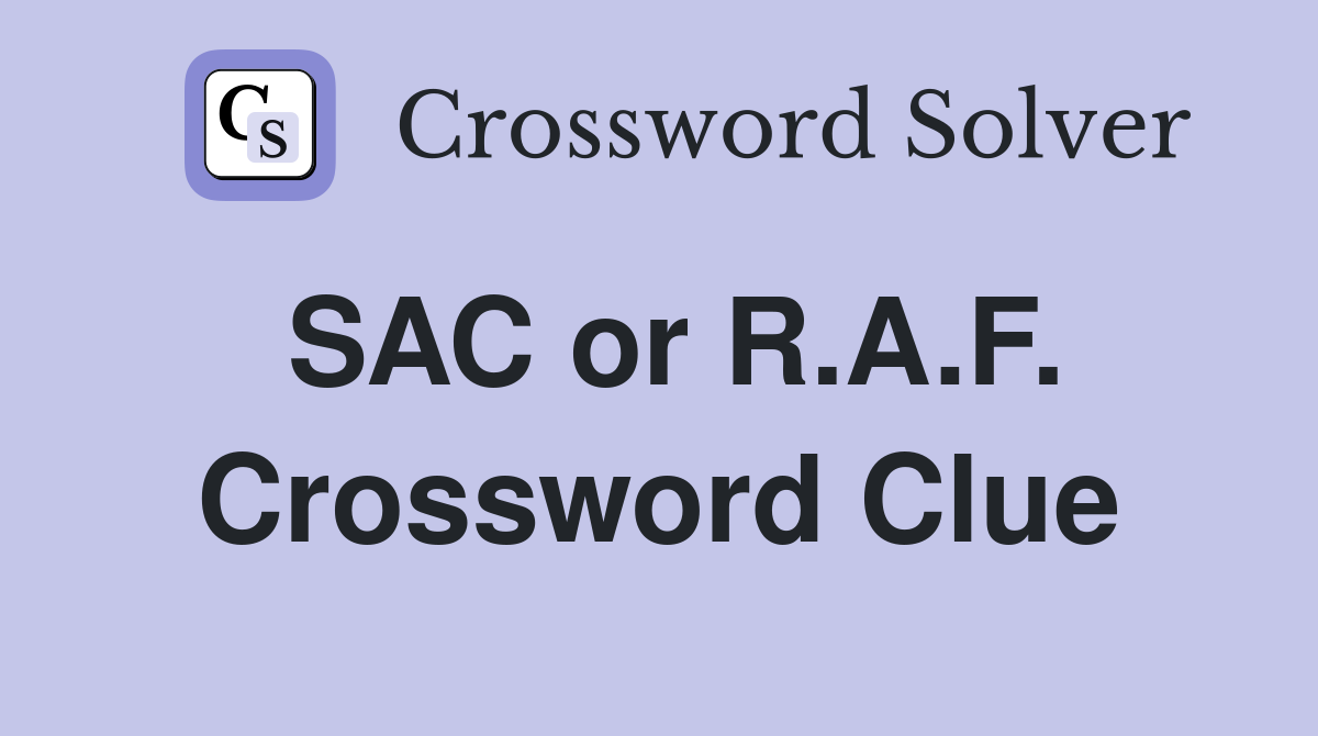 SAC or R.A.F. Crossword Clue