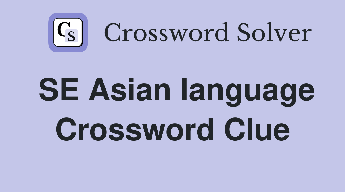 SE Asian language Crossword Clue