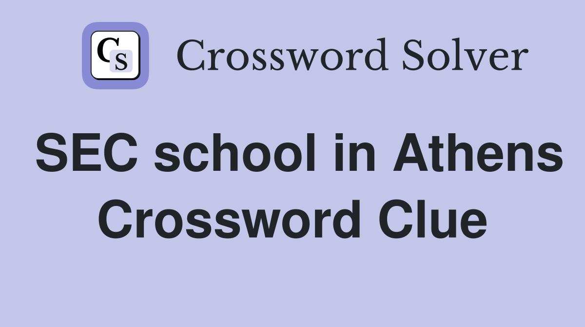 SEC school in Athens Crossword Clue