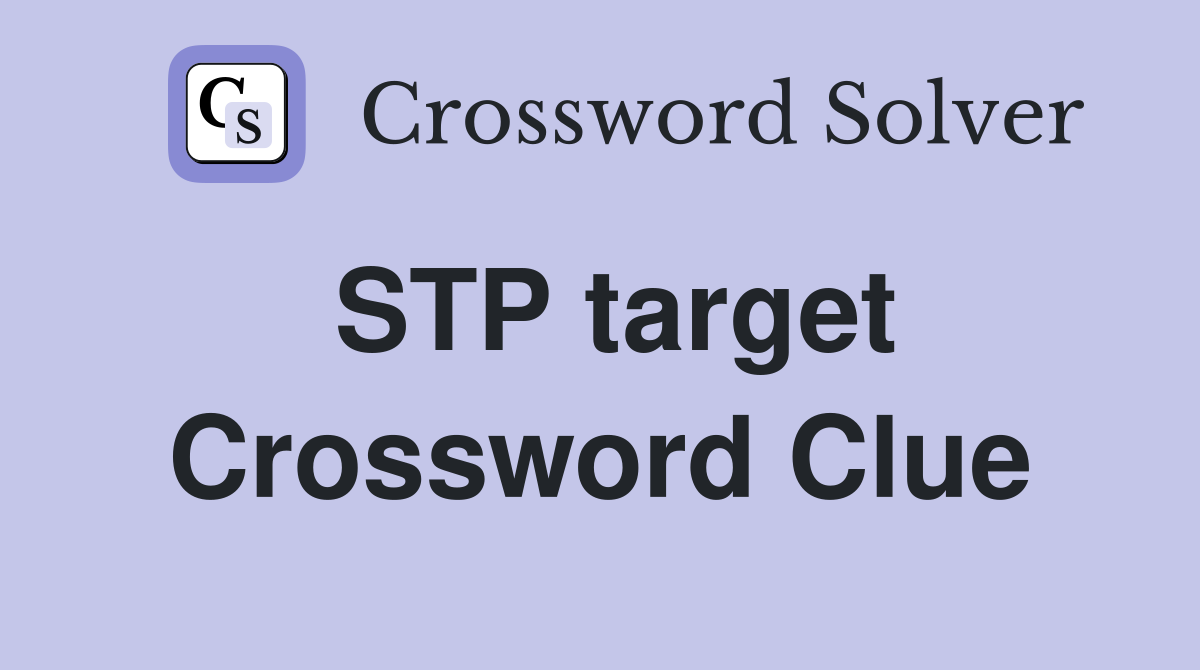 STP target Crossword Clue