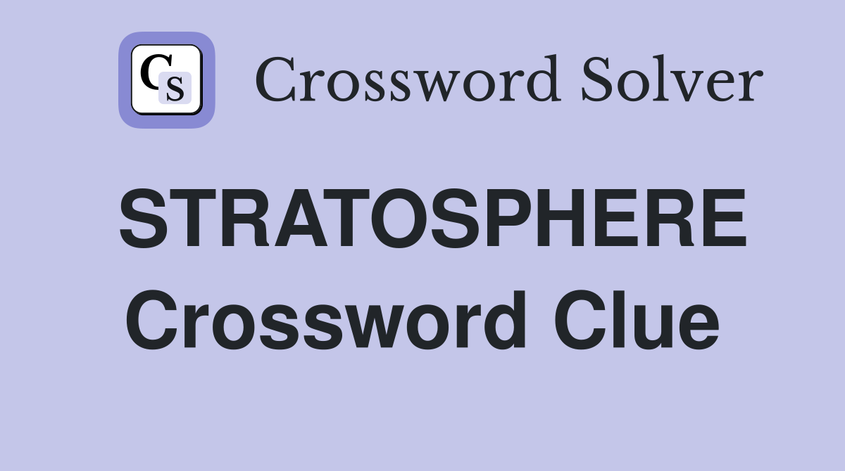 STRATOSPHERE Crossword Clue
