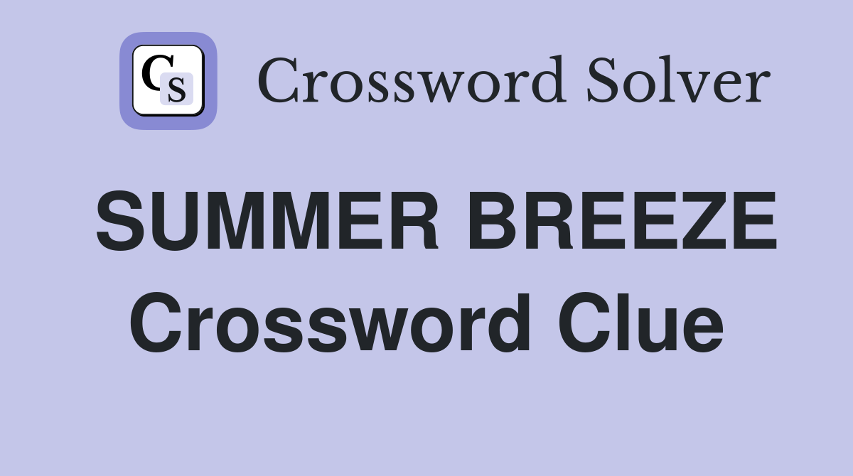 SUMMER BREEZE Crossword Clue