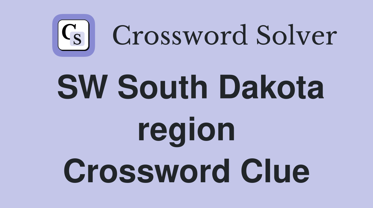 SW South Dakota region Crossword Clue