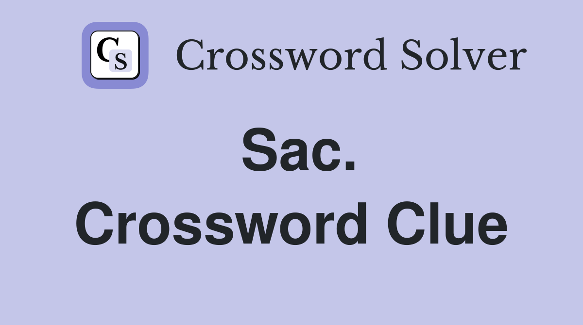 Sac. Crossword Clue