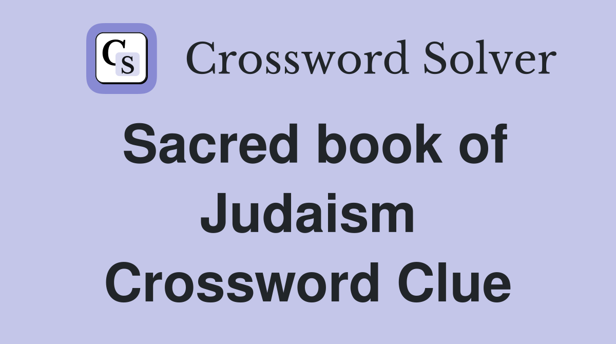 Sacred book of Judaism Crossword Clue