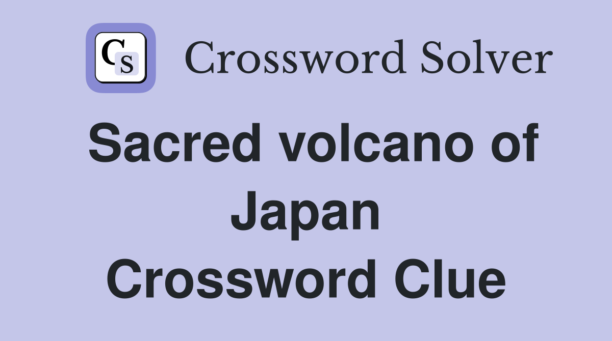 Sacred volcano of Japan Crossword Clue