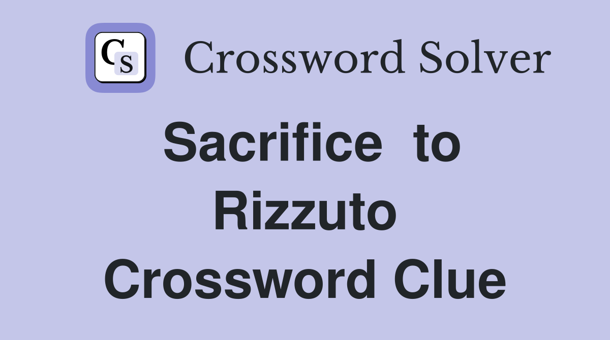 Sacrifice  to Rizzuto Crossword Clue