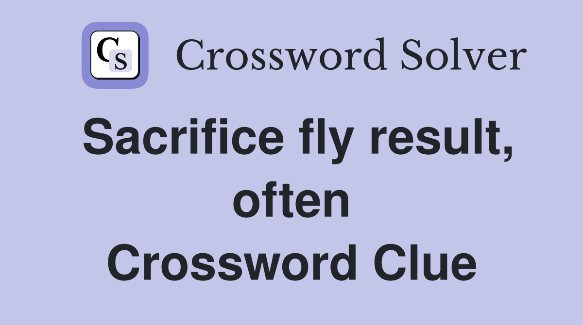 Sacrifice fly result, often Crossword Clue