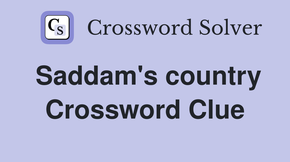Saddam's country Crossword Clue