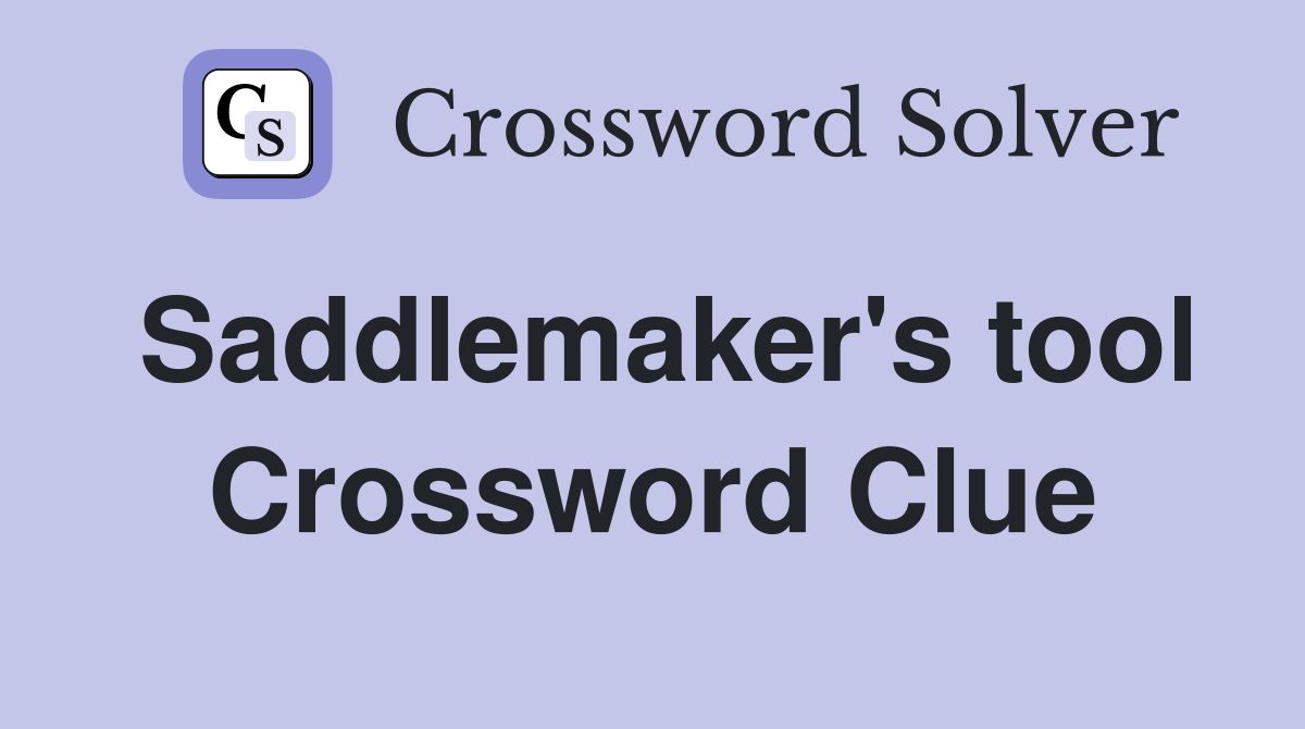 Saddlemaker's tool Crossword Clue