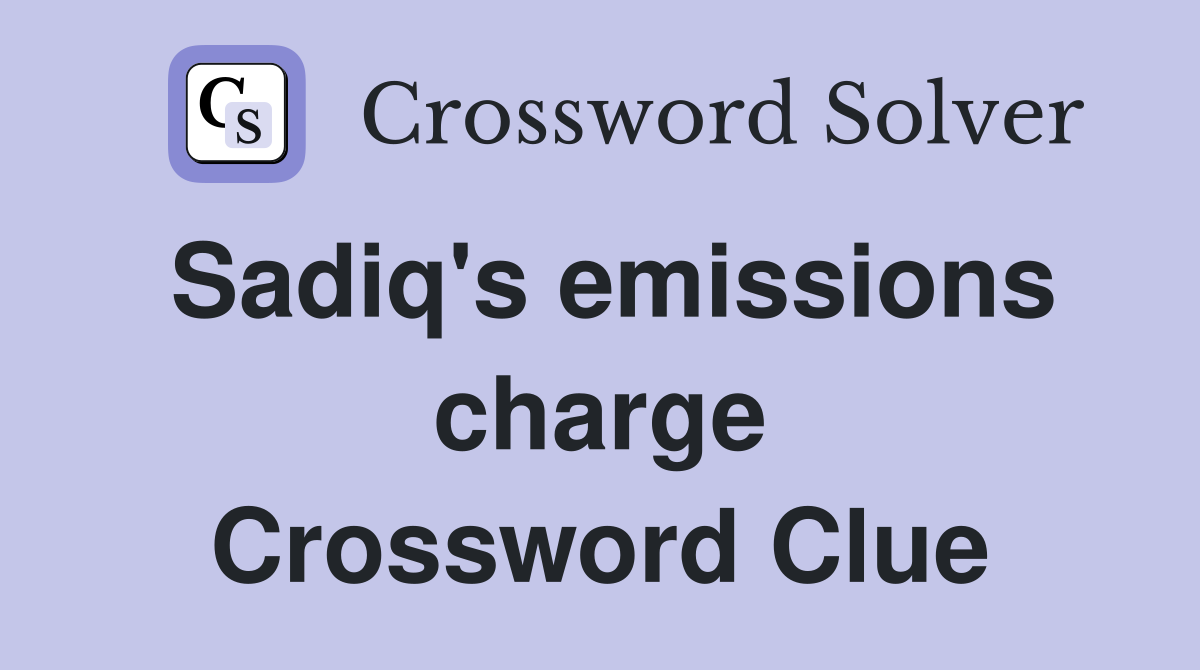 Sadiq's emissions charge Crossword Clue