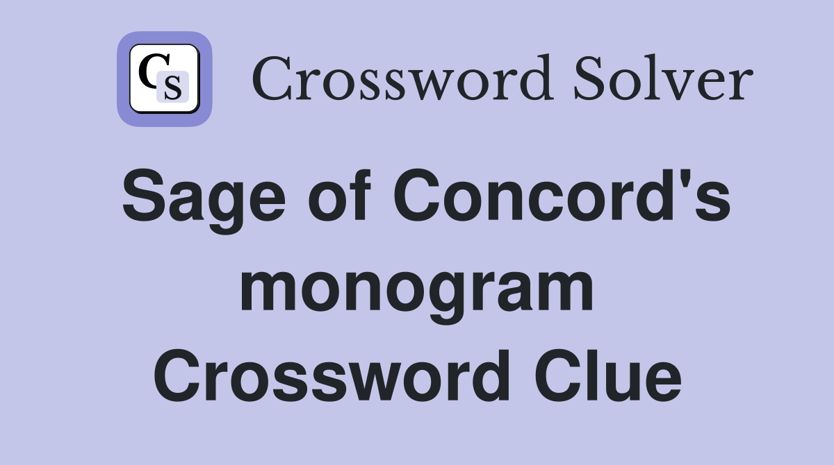 Sage of Concord's monogram Crossword Clue