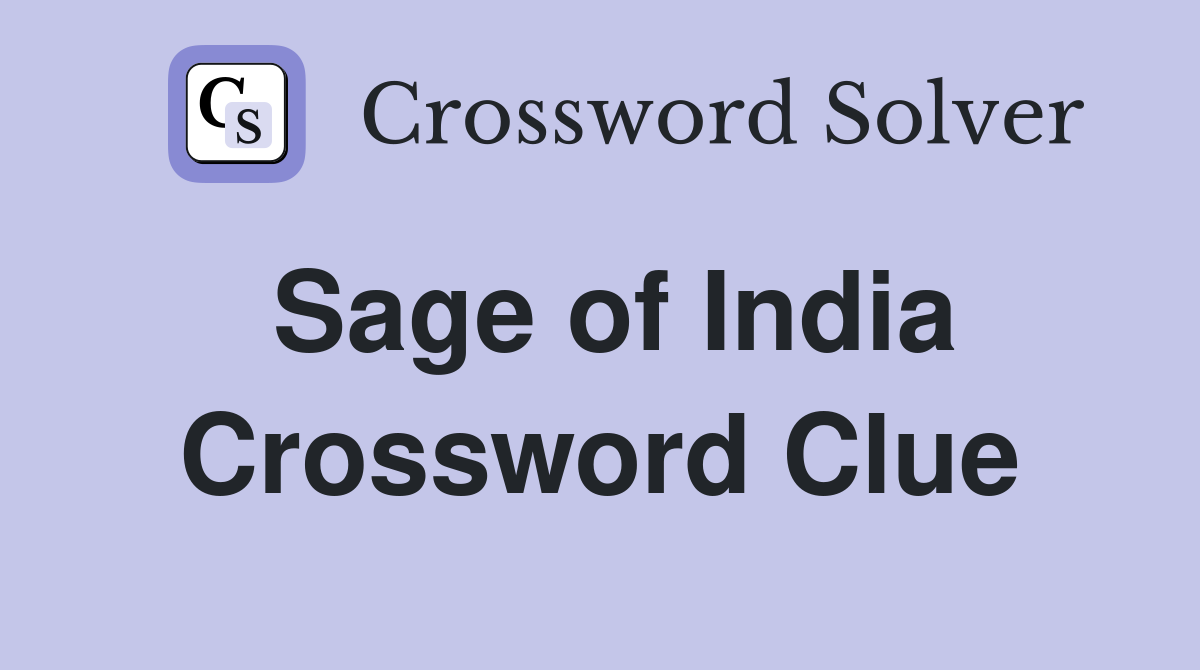 Sage of India Crossword Clue