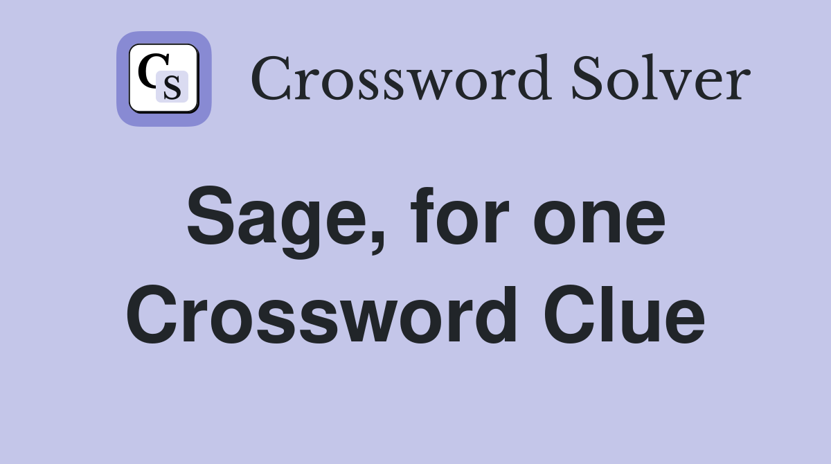 Sage, for one Crossword Clue