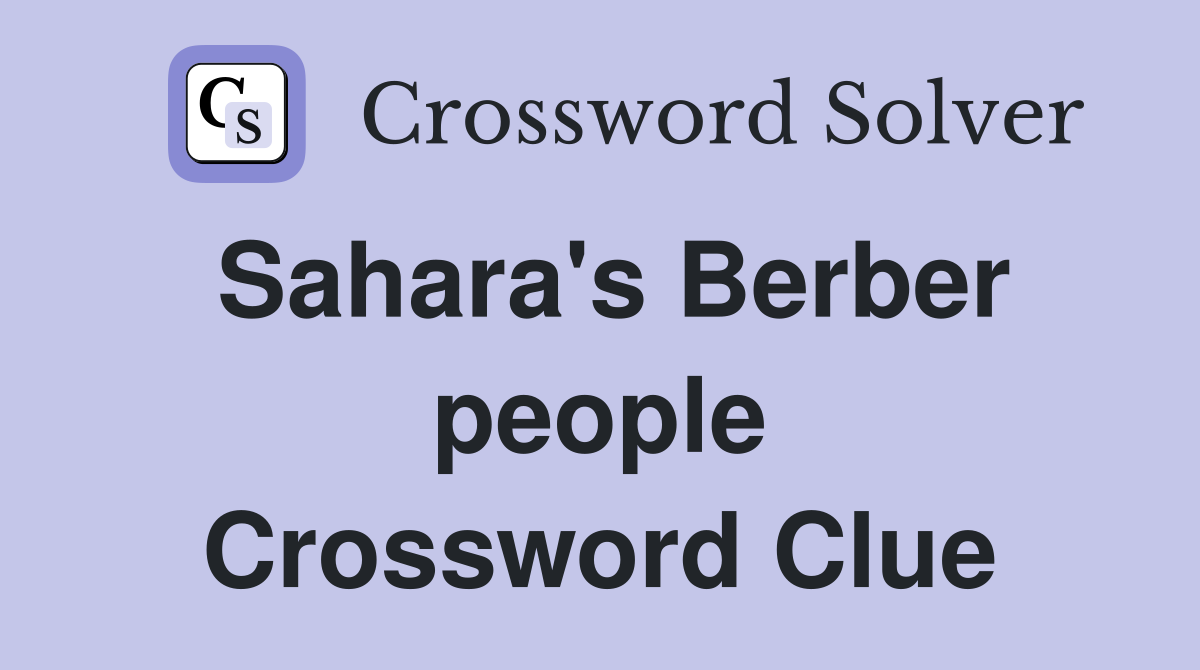 Sahara's Berber people Crossword Clue