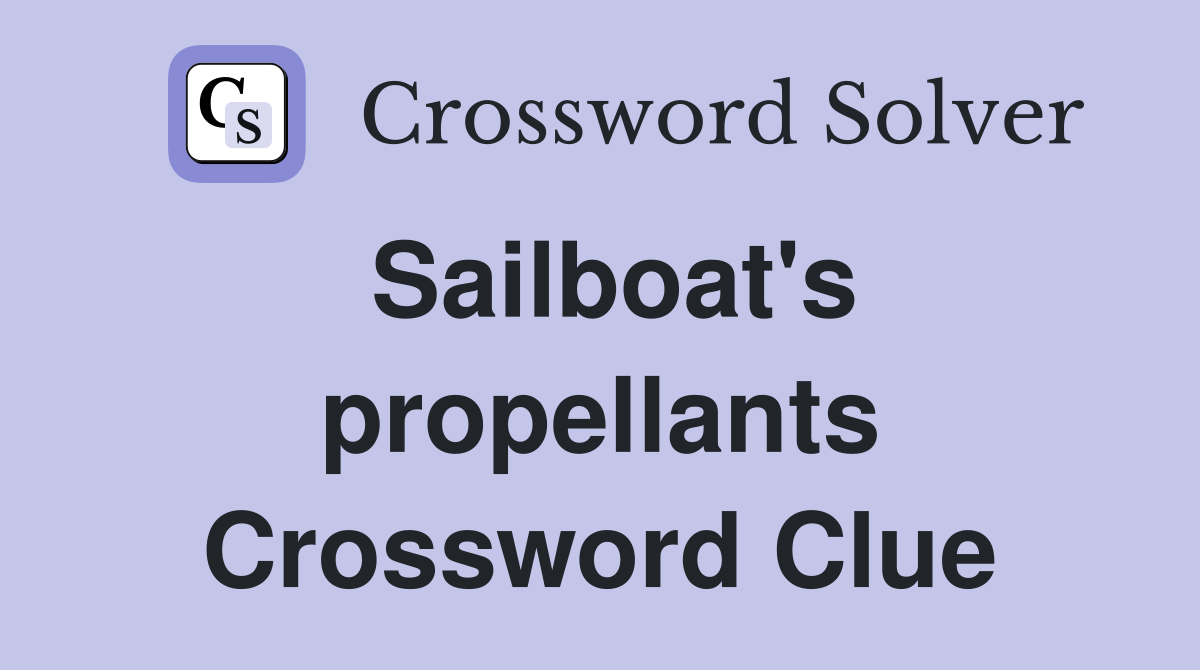 Sailboat's propellants Crossword Clue