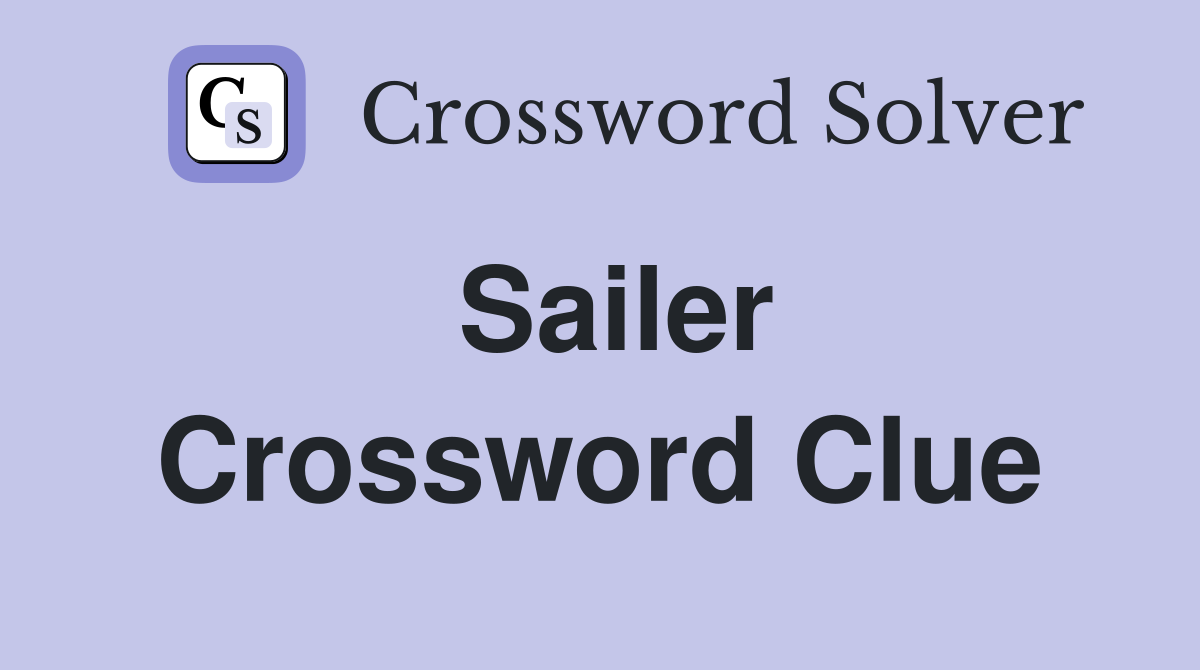 Sailer Crossword Clue
