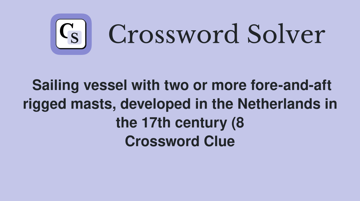 Sailing vessel with two or more fore and aft rigged masts developed in Sailing vessel with two or more fore and aft rigged masts developed in