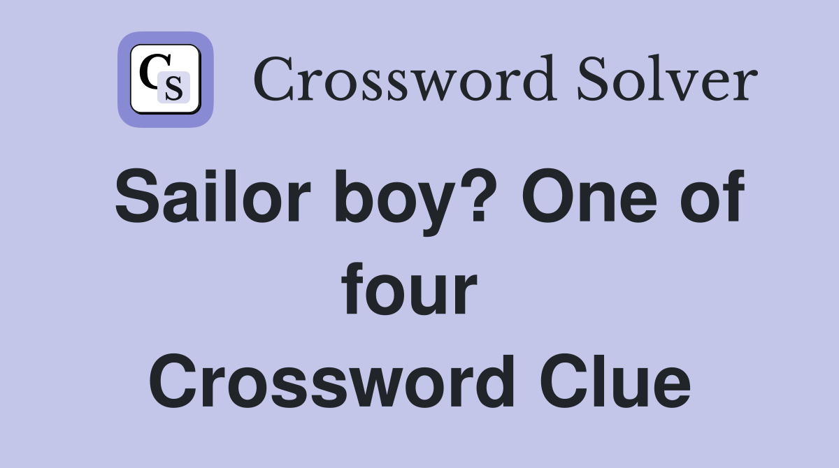 Sailor boy? One of four  Crossword Clue
