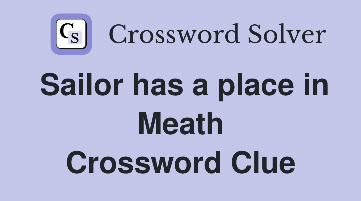 Sailor has a place in Meath Crossword Clue