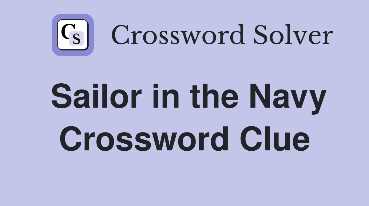 Sailor in the Navy Crossword Clue