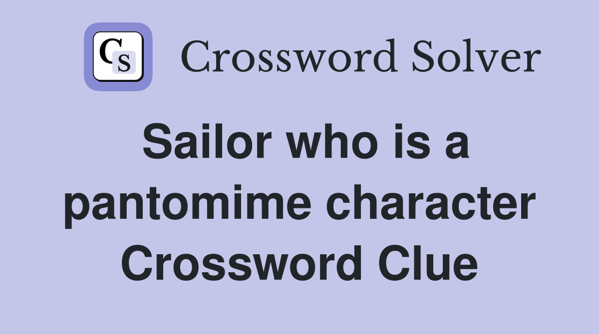 Sailor who is a pantomime character Crossword Clue