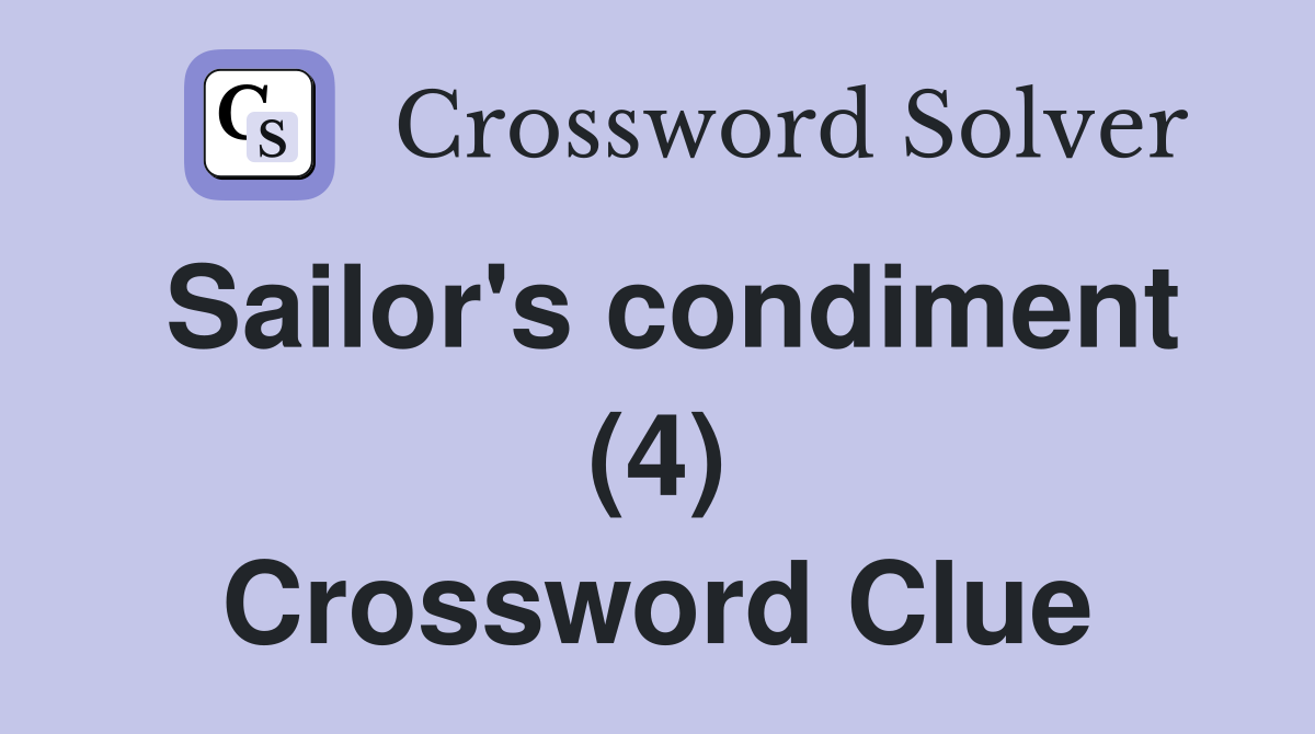 Sailor's condiment (4) Crossword Clue