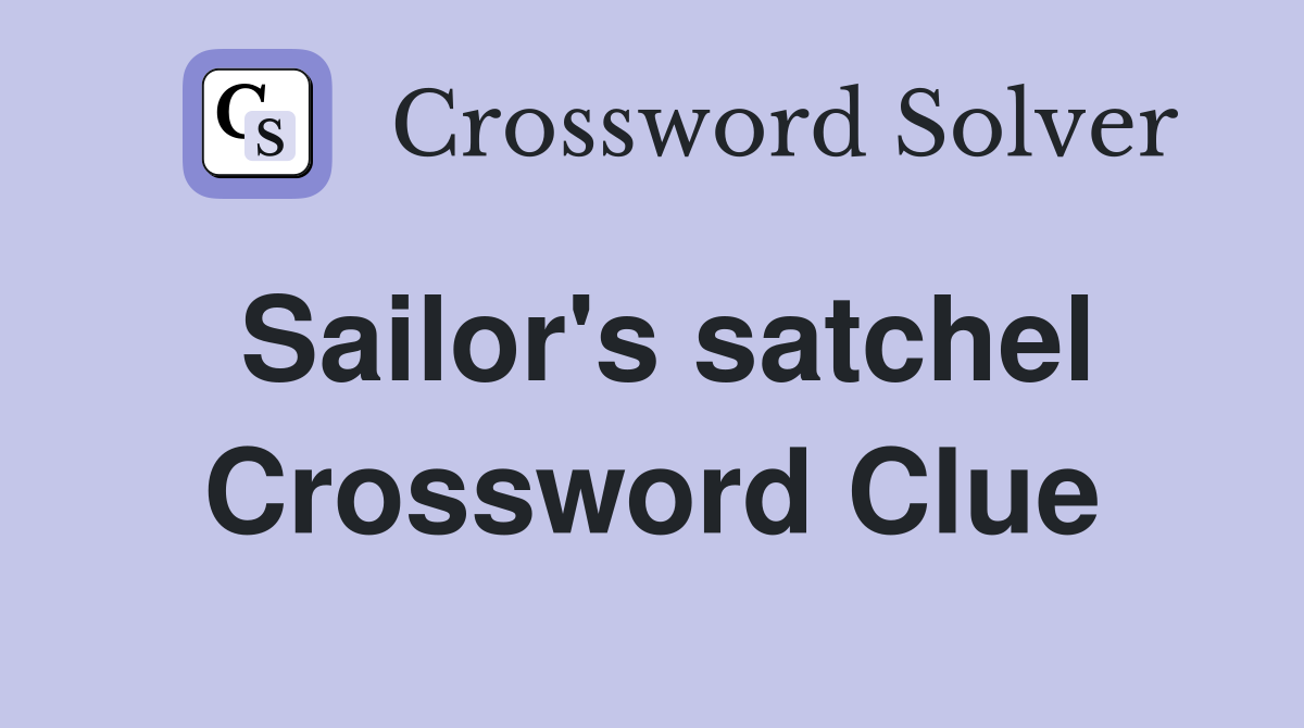 Sailor's satchel Crossword Clue