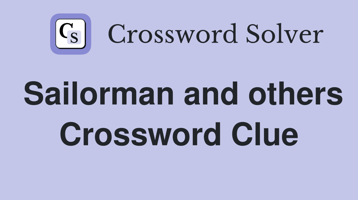 Sailorman and others Crossword Clue