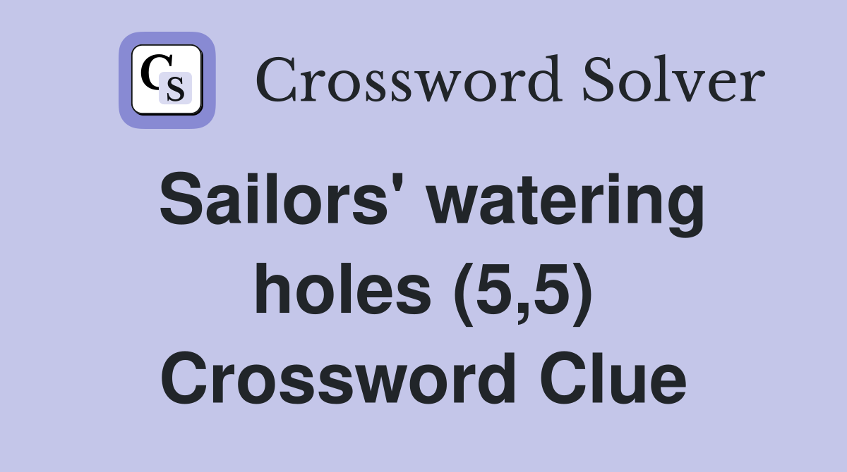Sailors' watering holes (5,5) Crossword Clue