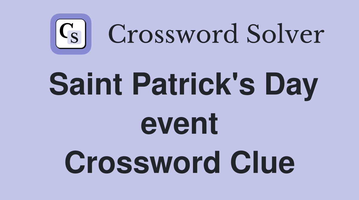 Saint Patrick's Day event Crossword Clue